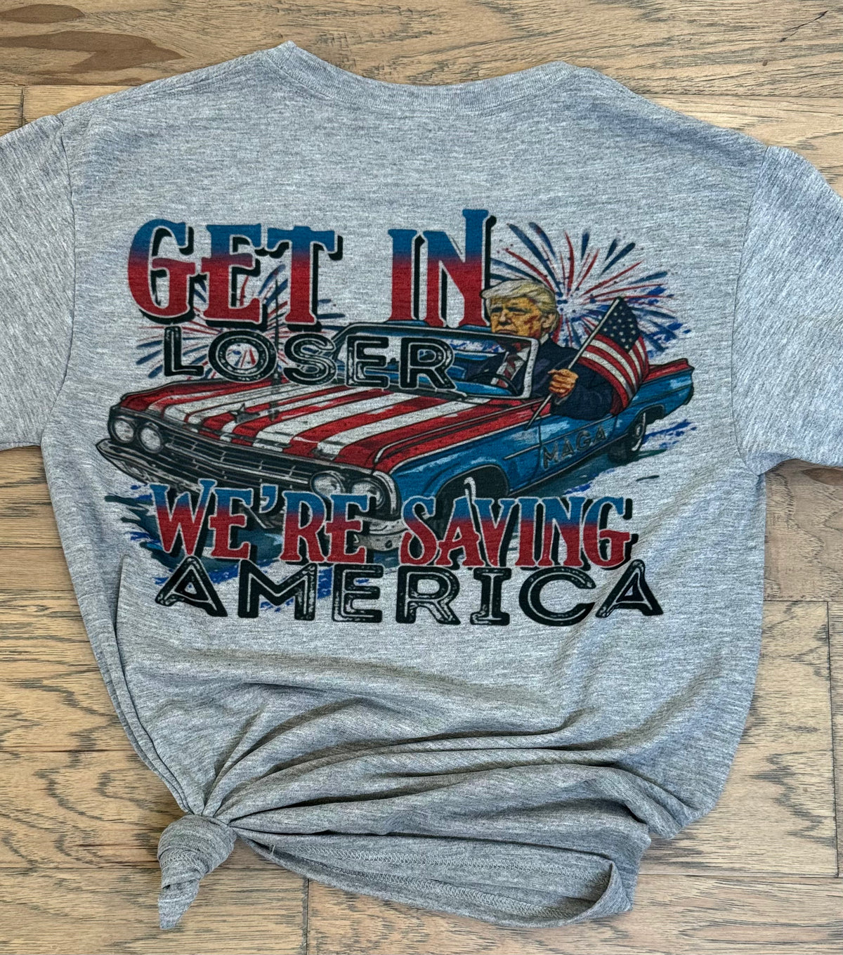 Get In Loser We Are Saving America Trump T-Shirt